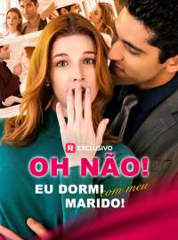 Oh Não! Eu Dormi com Meu Marido!Dramas Curtos
