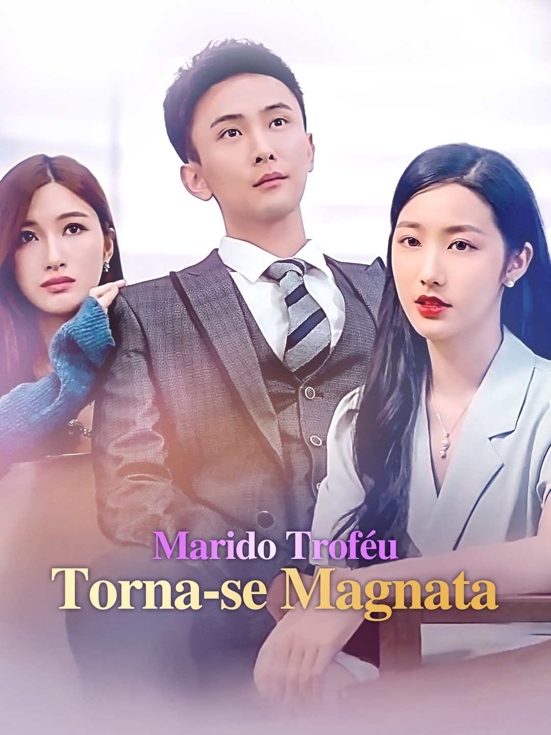 Marido Troféu Torna-se MagnataMini Séries