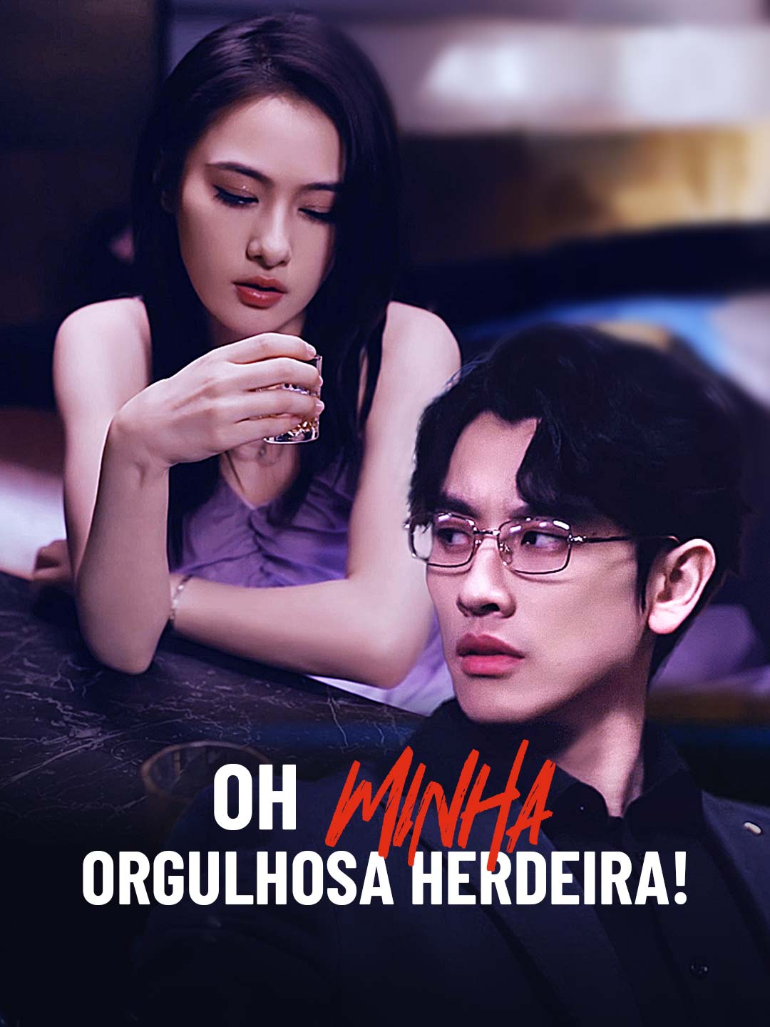 Oh Minha Orgulhosa Herdeira!Mini Séries