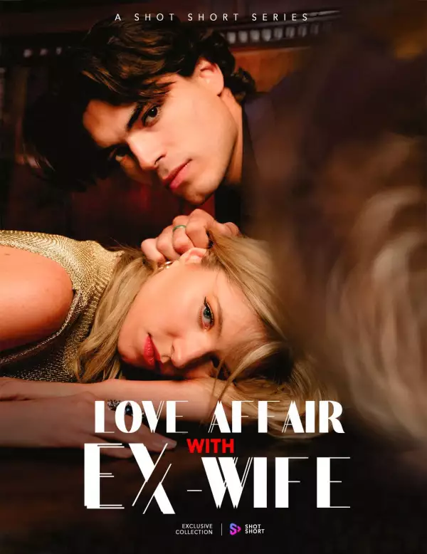 Love Affair with EX-Wife Mini Series