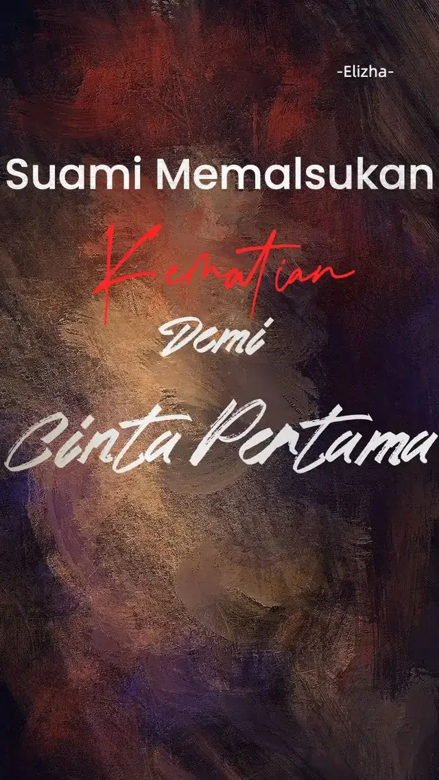 Sampul Novel Suami Memalsukan Kematian Demi Cinta Pertama