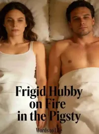 Frigid Hubby on Fire in the Pigsty Novel Cover