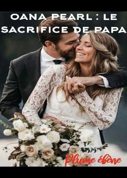 Couverture du roman Oana Pearl : Le sacrifice de papa