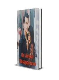 Couverture du roman Un Amour Désapprouvé