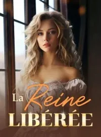 Couverture du roman La reine libérée