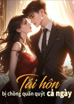Bìa tiểu thuyết Tái hôn bị chồng quấn quýt cả ngày