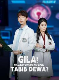 Gila!  Berani Menantang Tabib Dewa?Drama Pendek