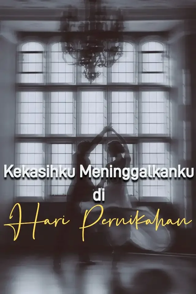 Sampul Novel Kekasihku Meninggalkanku di Hari Pernikahan
