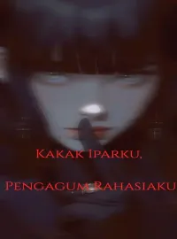 Sampul Novel Kakak Iparku, Pengagum Rahasiaku