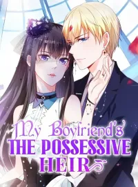 My Boyfriend's The Possessive HeirMini Series