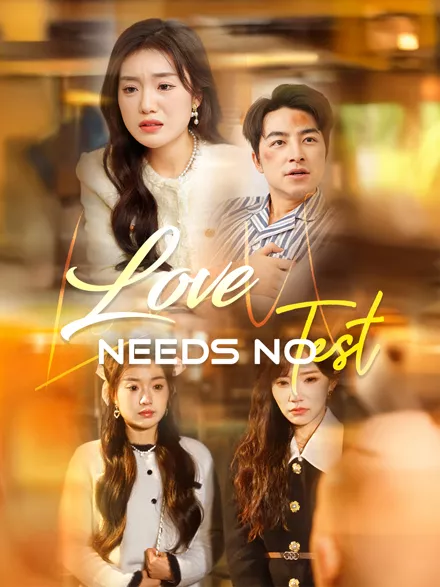 Love Needs No Test Mini Series
