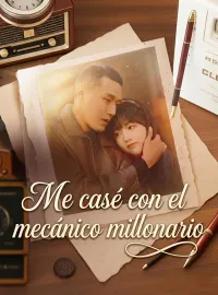 Me casé con el mecánico millonarioMiniseries