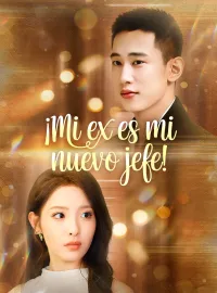 ¡Mi ex es mi nuevo jefe!Miniseries