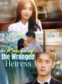 Revenge of the Wronged HeiressMini Series