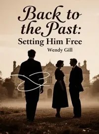 Back to the Past: Setting Him Free Novel Cover