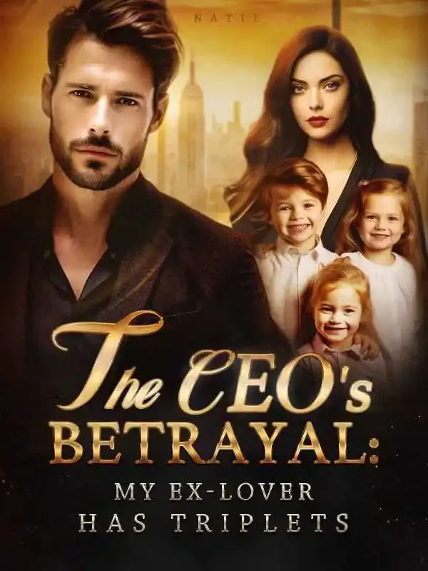 The CEO's Betrayal: My Ex-lover Has Triplets Novel Cover