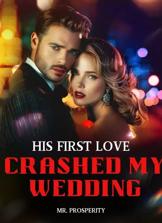 His First Love Crashed My Wedding Novel Cover