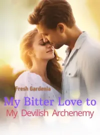 My Bitter Love to My Devilish Archenemy Novel Cover