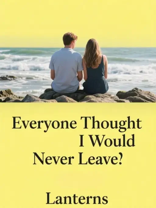 Everyone Thought I Would Never Leave Novel Cover