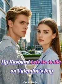 My Husband Left Me to Die on Valentine's Day Novel Cover