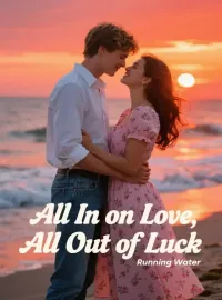 All In on Love, All Out of Luck Novel Cover