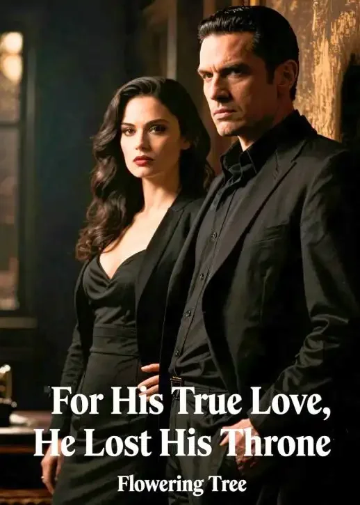For His True Love, He Lost His Throne Novel Cover