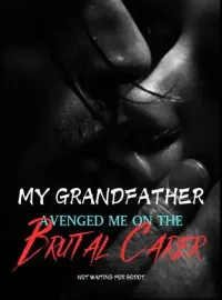 My Grandfather Avenged Me on the Brutal Carer Novel Cover