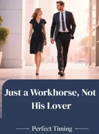 Just a Workhorse, Not His Lover