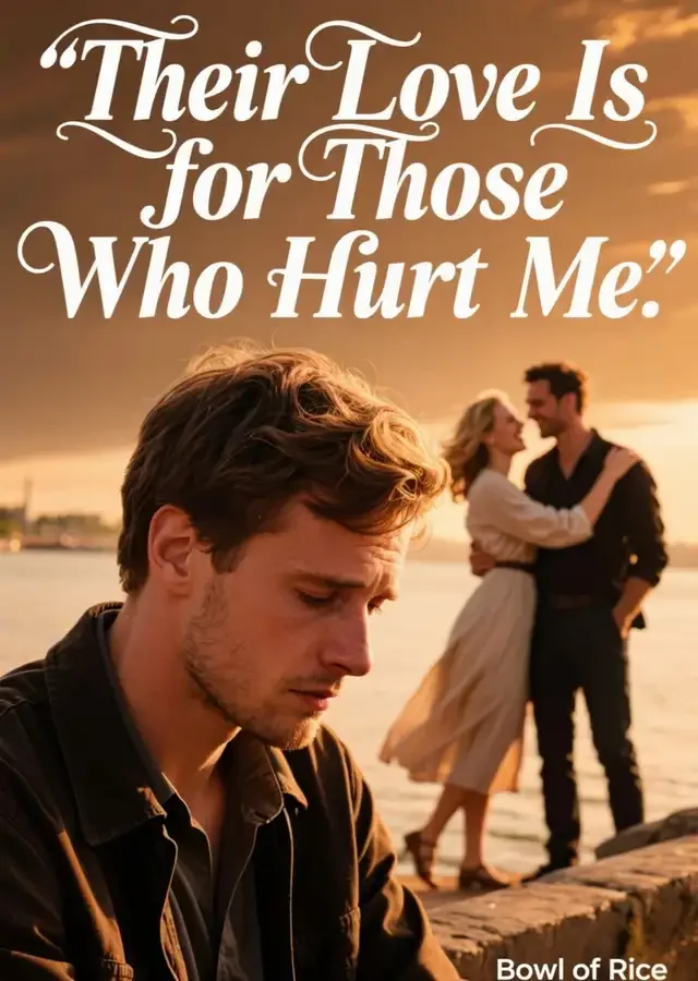Their Love Is for Those Who Hurt Me