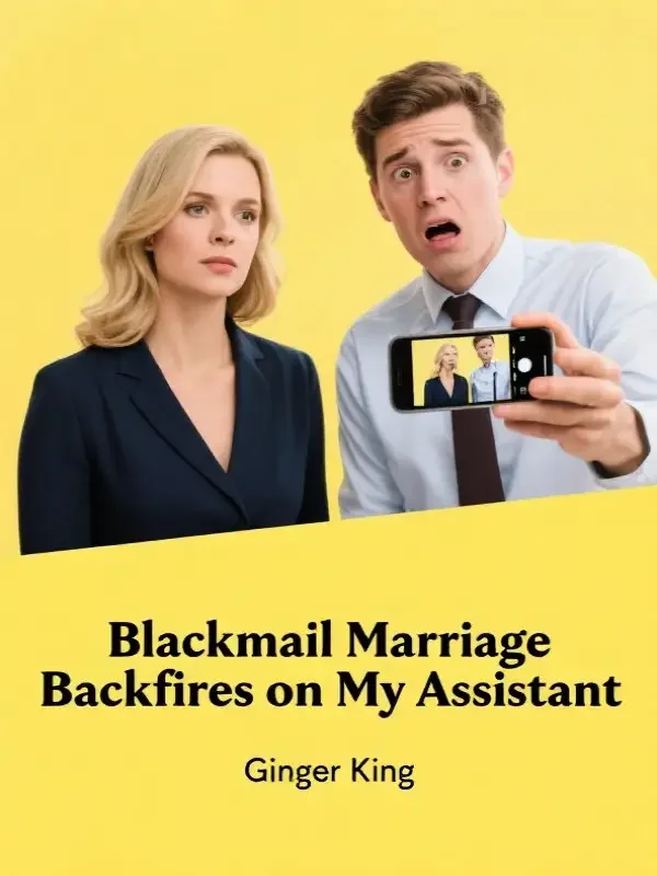 Blackmail Marriage Backfires on My Assistant Novel Cover
