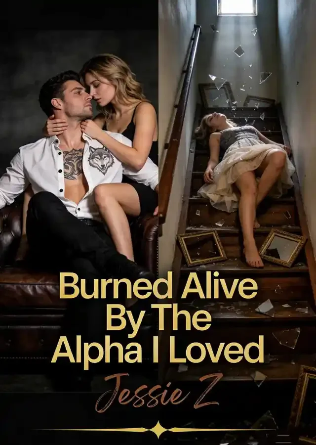 Burned Alive By The Alpha I Loved Novel Cover