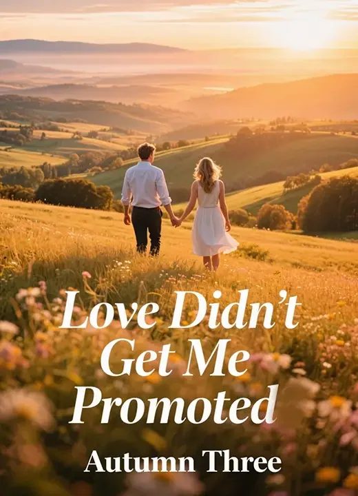 Love Didn't Get Me Promoted Novel Cover