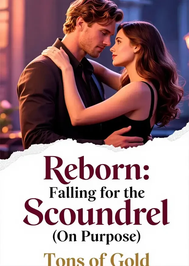 Reborn: Falling for the Scoundrel (On Purpose) Novel Cover