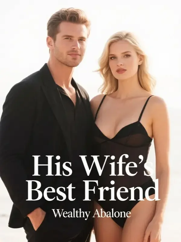 His Wife's Best Friend Novel Cover
