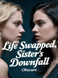 Life Swapped, Sister's Downfall
 Novel Cover
