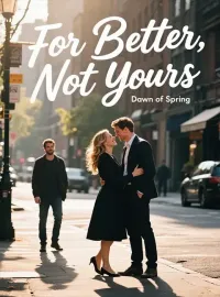 For Better, Not Yours Novel Cover