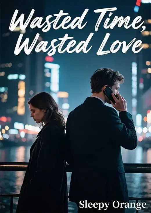 Wasted Time, Wasted Love Novel Cover