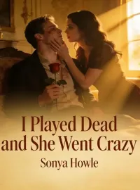 I Played Dead and She Went Crazy Novel Cover