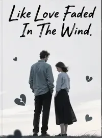 Like Love Faded In The Wind Novel Cover