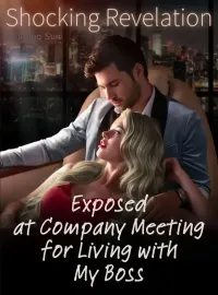 Shocking Revelation: Exposed at Company Meeting for Living with My Boss Novel Cover