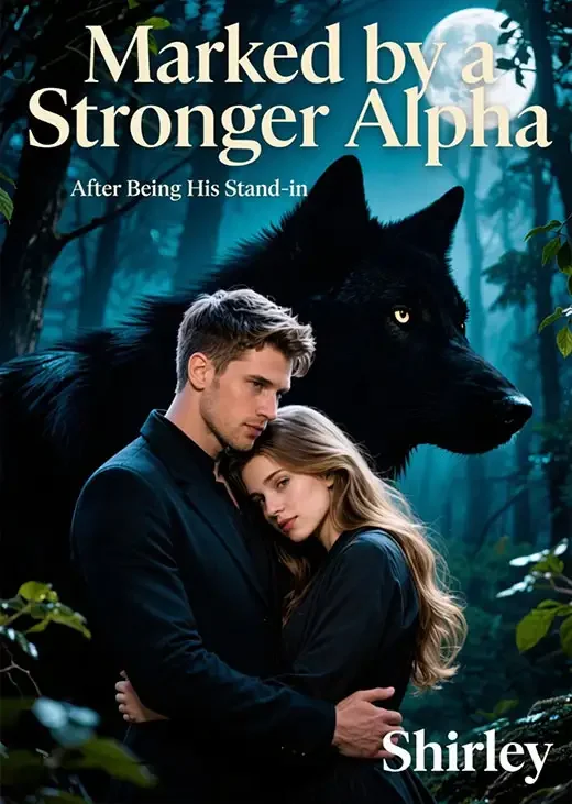 Marked by a Stronger Alpha After Being His Stand-in Novel Cover