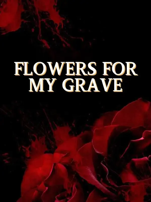 Flowers for My Grave Novel Cover