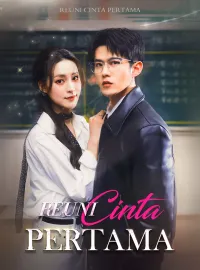 Reuni Cinta PertamaMini Seri