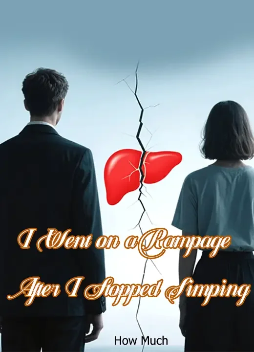 I Went on a Rampage After I Stopped Simping Novel Cover