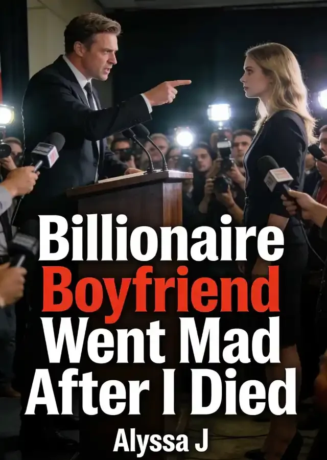 Billionaire Boyfriend Went Mad After I Died Novel Cover