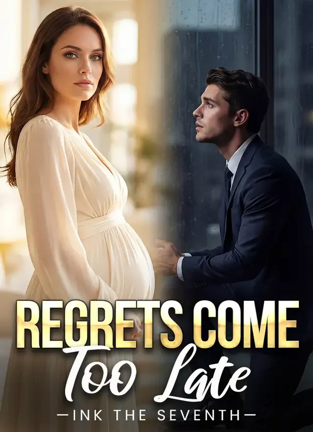 Regrets Come Too Late