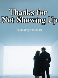Thanks for Not Showing Up Novel Cover