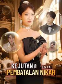 [Versi Dub] Kejutan di Pesta Pembatalan NikahDrama Pendek