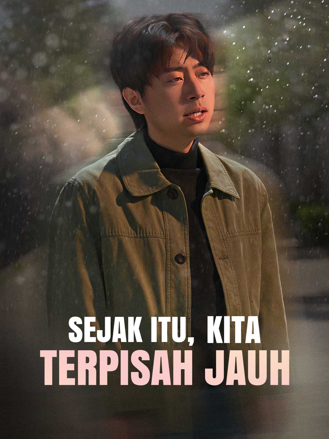 Sejak Itu, Kita Terpisah JauhMini Seri