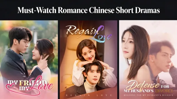 5 Must-Watch Chinese Romance Short Dramas: Secrets, Second Chances, and Soulmates